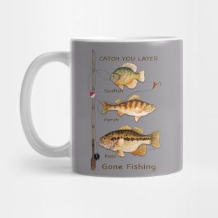 Catch You Later-Gone Fishing 2 Mug